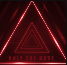 Only The Rave